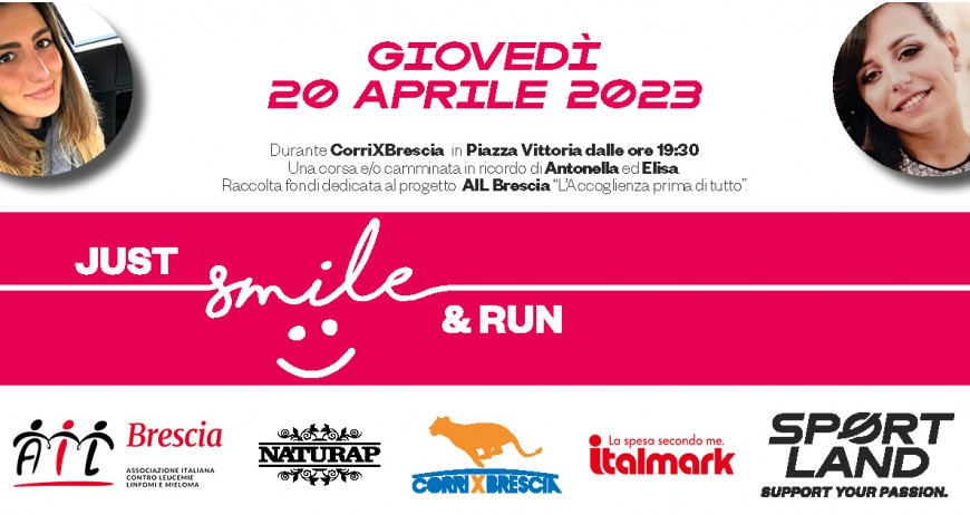 Just Smile. Raccolta fondi a favore di AIL Brescia del 20 Aprile 2023 durante CorriXBrescia
